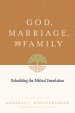 God, Marriage & Family (2nd edition)