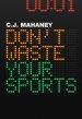 Don't Waste Your Sports