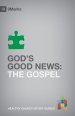 Gods Good News: The Gospel