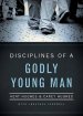 Disciplines of a Godly Young Man