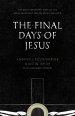 The Final Days of Jesus