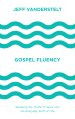 Gospel Fluency