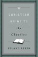 A Christian Guide to the Classics