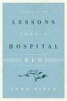 Lessons from a Hospital Bed