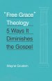 "Free Grace" Theology