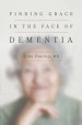 Finding Grace In The Face Of Dementia