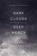 Dark Clouds, Deep Mercy