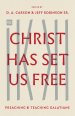 Christ Has Set Us Free