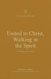 United to Christ, Walking in the Spirit