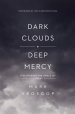 Dark Clouds, Deep Mercy: Discovering the Grace of Lament