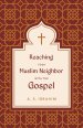 Reaching Your Muslim Neighbor with the Gospel