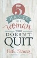 5 Habits Of A Woman Who Doesn'T Quit