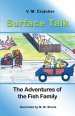 Surface Talk: The Adventures of the Fish Family