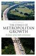 The Ethics of Metropolitan Growth