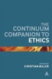 The Continuum Companion to Ethics