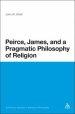 Peirce, James, and a Pragmatic Philosophy of Religion