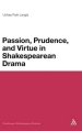 Passion, Moderation and Virtue in Shakespearean Drama