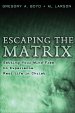 Escaping the Matrix [eBook]