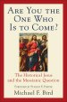 Are You the One Who Is to Come? [eBook]