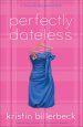 Perfectly Dateless (My Perfectly Misunderstood Life Book #1) [eBook]