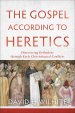 The Gospel according to Heretics