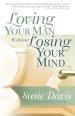 Loving Your Man Without Losing Your Mind [eBook]