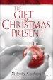 The Gift of Christmas Present [eBook]