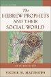 The Hebrew Prophets and Their Social World [eBook]