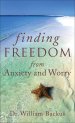 Finding Freedom from Anxiety and Worry [eBook]