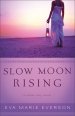 Slow Moon Rising ( Book #3) [eBook]