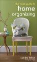 The Quick Guide to Home Organizing [eBook]