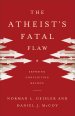 The Atheist's Fatal Flaw [eBook]