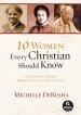 10 Women Every Christian Should Know ( Shorts) [eBook]