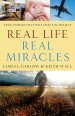 Real Life, Real Miracles [eBook]