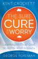 The Sure Cure for Worry [eBook]