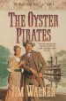 The Oyster Pirates (Wells Fargo Trail Book #6) [eBook]