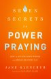 7 Secrets to Power Praying [eBook]