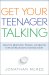 Get Your Teenager Talking [eBook]