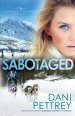 Sabotaged (Alaskan Courage Book #5)