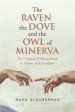 The Raven, the Dove, and the Owl of Minerva