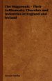 The Huguenots - Their Settlements, Churches and Industries in England and Ireland