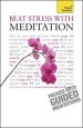 Beat Stress With Meditation: Teach Yourself