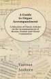 A Guide to Organ Accompaniment - A Selection of Classic Articles on the Accompaniment of Hymns, Psalms and Choral Communion