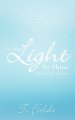 Let Your Light So Shine: Live a Life of Love