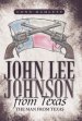 John Lee Johnson from Texas: The Man from Texas