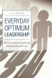 Everyday Optimum Leadership: Practicing Servant Leadership - Other Centered Focused