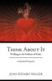 Think about It: Walking in the Fullness of Faith. a Spiritual Perspective