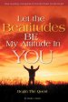 Let the Beatitudes Be My Attitude in You: Begin the Quest