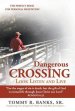 Dangerous Crossing - Look Listen and Live: For the Wages of Sin Is Death, But the Gift of God Is Eternal Life Through Jesus Christ Our Lord (Romans