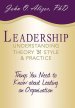 Leadership: Understanding Theory, Style, and Practice: Things You Need to Know about Leading an Organization